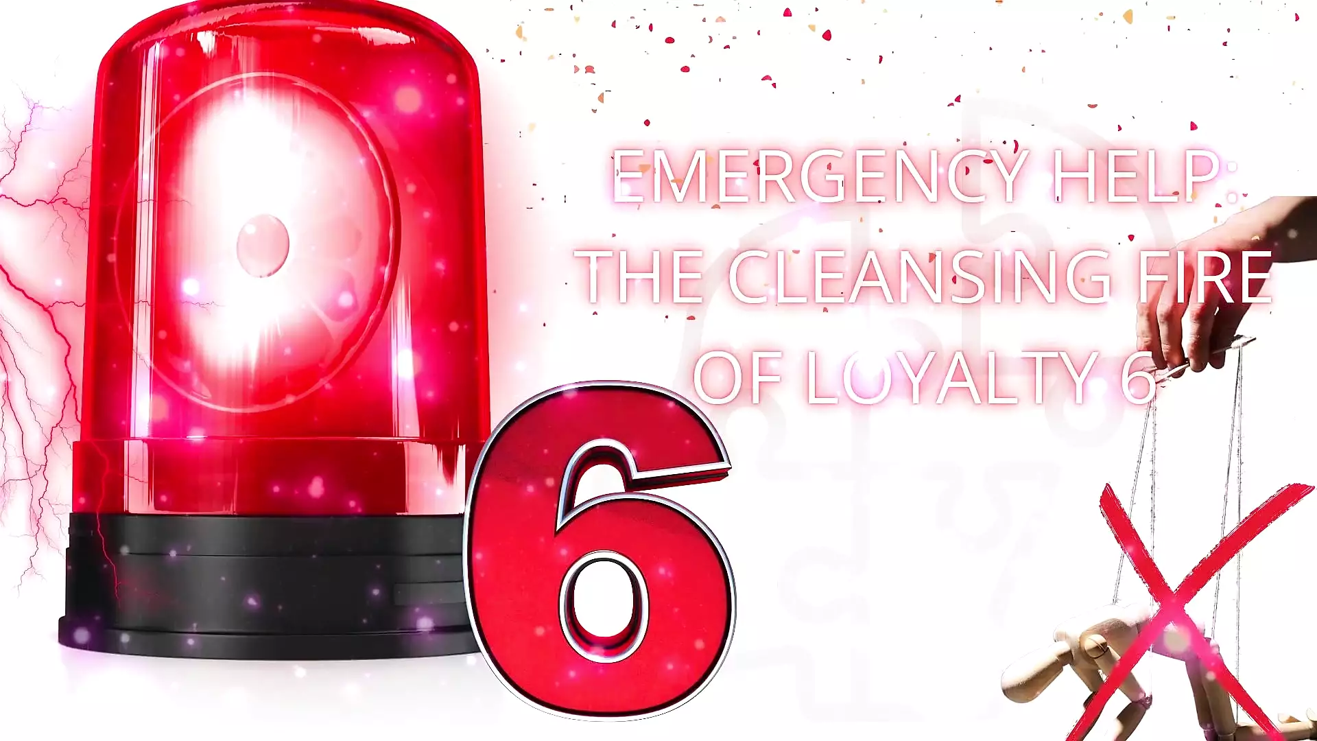 Emergency Help: the Cleansing Fire of Loyalty 6